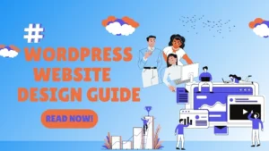 WordPress Website Design Ultimate Guide